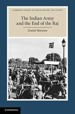 E-Book (pdf) Indian Army and the End of the Raj von Daniel Marston