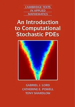 PDF Introduction to Computational Stochastic PDEs von Gabriel J. Lord