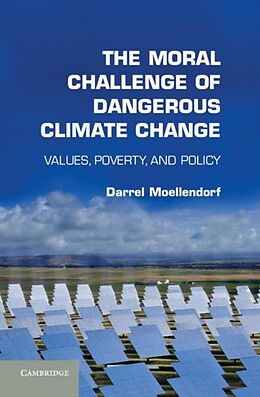 E-Book (pdf) Moral Challenge of Dangerous Climate Change von Darrel Moellendorf