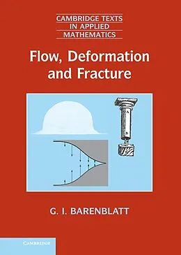 E-Book (epub) Flow, Deformation and Fracture von Grigory Isaakovich Barenblatt