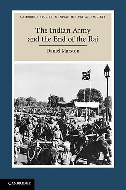 E-Book (epub) Indian Army and the End of the Raj von Daniel Marston