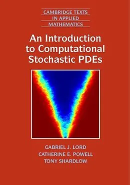 E-Book (epub) Introduction to Computational Stochastic PDEs von Gabriel J. Lord