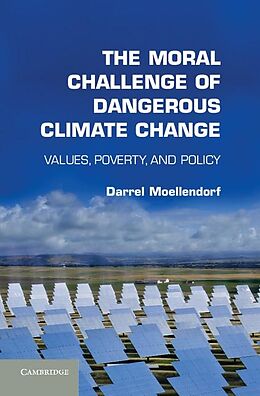 E-Book (epub) Moral Challenge of Dangerous Climate Change von Darrel Moellendorf