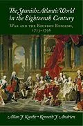 E-Book (epub) Spanish Atlantic World in the Eighteenth Century von Allan J. Kuethe