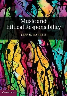 E-Book (epub) Music and Ethical Responsibility von Jeff R. Warren