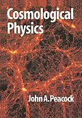 E-Book (epub) Cosmological Physics von J. A. Peacock