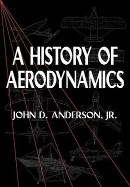E-Book (epub) History of Aerodynamics von Jr John D. Anderson