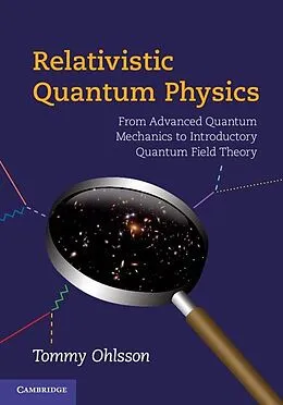 E-Book (epub) Relativistic Quantum Physics von Tommy Ohlsson