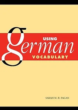 ePUB Using German Vocabulary von Sarah M. B. Fagan