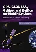 E-Book (epub) GPS, GLONASS, Galileo, and BeiDou for Mobile Devices von Ivan G. Petrovski