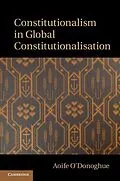 ePUB Constitutionalism in Global Constitutionalisation von Aoife O'Donoghue