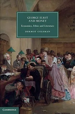 E-Book (epub) George Eliot and Money von Dermot Coleman