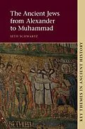 E-Book (pdf) Ancient Jews from Alexander to Muhammad von Seth Schwartz