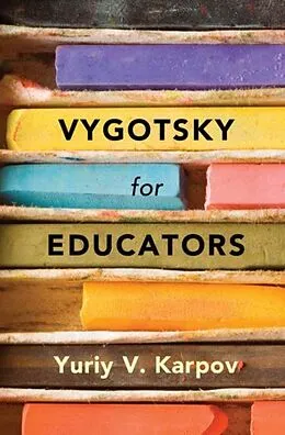 E-Book (pdf) Vygotsky for Educators von Yuriy V. Karpov