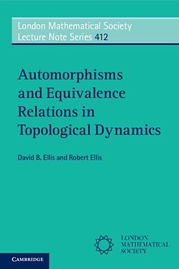 E-Book (pdf) Automorphisms and Equivalence Relations in Topological Dynamics von David B. Ellis