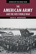 E-Book (epub) American Army and the First World War von David Woodward