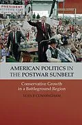 E-Book (epub) American Politics in the Postwar Sunbelt von Sean P. Cunningham