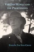E-Book (epub) Virginia Woolf and the Professions von Evelyn Tsz Yan Chan