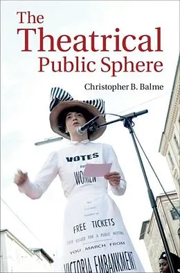 E-Book (pdf) Theatrical Public Sphere von Christopher B. Balme