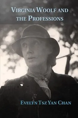 E-Book (pdf) Virginia Woolf and the Professions von Evelyn Tsz Yan Chan
