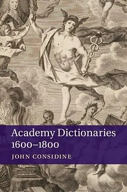 E-Book (pdf) Academy Dictionaries 1600-1800 von John Considine