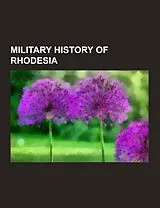 Kartonierter Einband Military history of Rhodesia von
