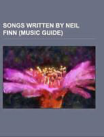 Kartonierter Einband Songs written by Neil Finn (Music Guide) von 