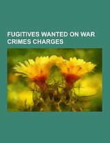 Couverture cartonnée Fugitives wanted on war crimes charges de 