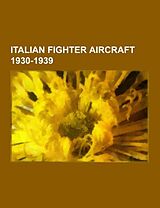 Couverture cartonnée Italian fighter aircraft 1930-1939 de 