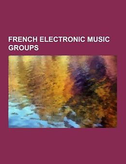 Couverture cartonnée French electronic music groups de 