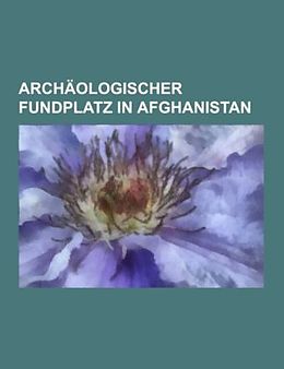 Kartonierter Einband Archäologischer Fundplatz in Afghanistan von 