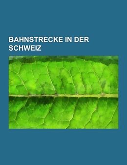 Kartonierter Einband Bahnstrecke in der Schweiz von 