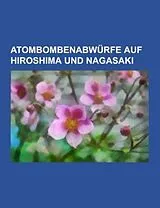 Kartonierter Einband Atombombenabwürfe Auf Hiroshima Und Nagasaki von 