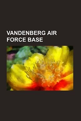 Kartonierter Einband Vandenberg Air Force Base von 