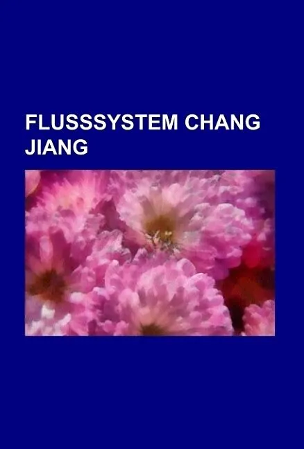 Flusssystem Chang Jiang
