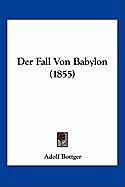 Kartonierter Einband Der Fall Von Babylon (1855) von Adolf Bottger