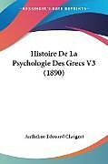 Couverture cartonnée Histoire De La Psychologie Des Grecs V3 (1890) de Anthelme Edouard Chaignet