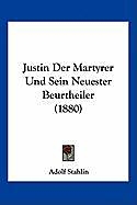 Kartonierter Einband Justin Der Martyrer Und Sein Neuester Beurtheiler (1880) von Adolf Stahlin