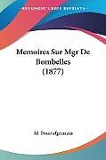 Couverture cartonnée Memoires Sur Mgr De Bombelles (1877) de M. Duneufgermain
