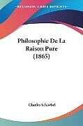 Couverture cartonnée Philosophie De La Raison Pure (1865) de Charles Schoebel