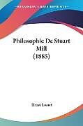 Couverture cartonnée Philosophie De Stuart Mill (1885) de Henri Lauret
