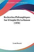 Couverture cartonnée Recherches Philosophiques Sur L'Emploi De La Raison (1836) de Louis Pouzait