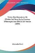 Kartonierter Einband Visites Des Monasteres De L'Ordre De Cluny De La Province D'Auvergne Aux XIII Et XIV Siecles (1891) von Alexandre Bruel