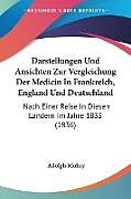 Kartonierter Einband Darstellungen Und Ansichten Zur Vergleichung Der Medicin In Frankreich, England Und Deutschland von Adolph Muhry