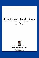 Kartonierter Einband Das Leben Des Agricola (1891) von A. Draeger, Cornelius Tacitus
