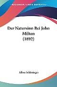 Kartonierter Einband Der Natursinn Bei John Milton (1892) von Alban Schlesinger