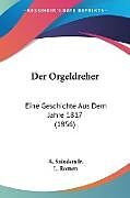 Kartonierter Einband Der Orgeldreher von A. Snieders Jr.