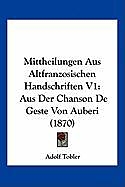 Kartonierter Einband Mittheilungen Aus Altfranzosischen Handschriften V1 von Adolf Tobler