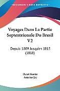Couverture cartonnée Voyages Dans La Partie Septentrionale Du Bresil V2 de Henri Koster