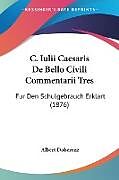 Kartonierter Einband C. Iulii Caesaris De Bello Civili Commentarii Tres von Albert Doberenz